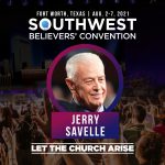 Jerry Savelle - Southwest Believers Convention 2021